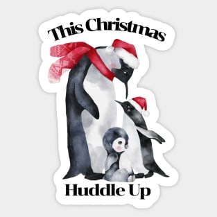 Christmas Design Penguin Pun, Huddle Up Sticker